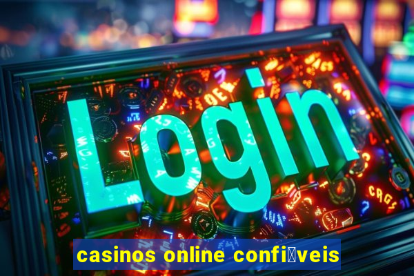 casinos online confi谩veis