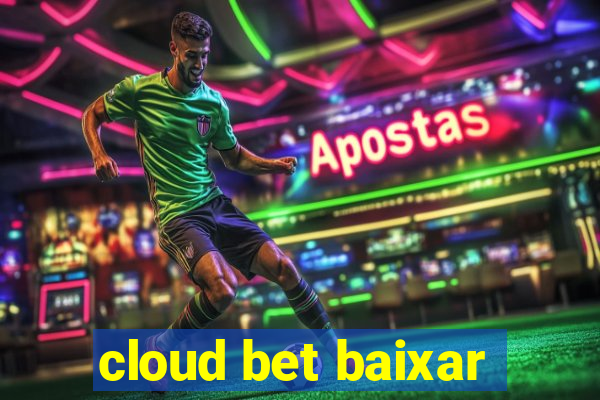 cloud bet baixar