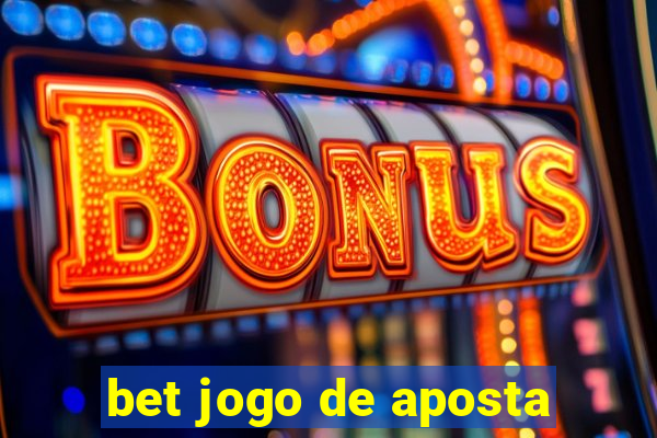 bet jogo de aposta