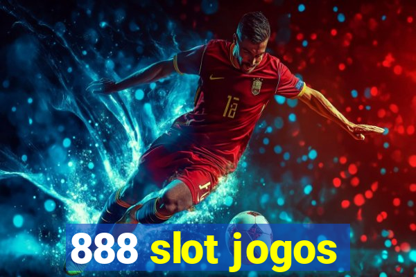 888 slot jogos