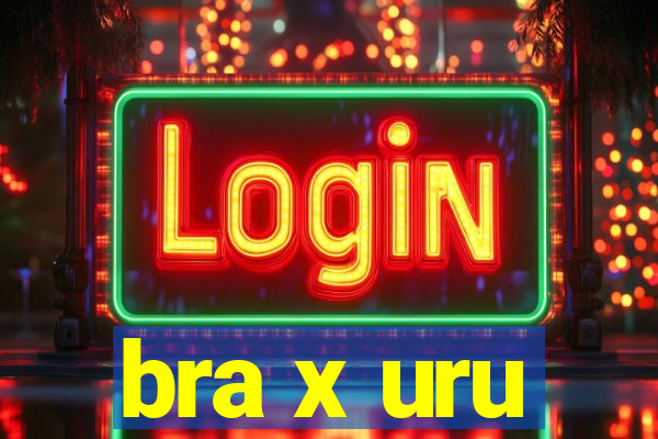 bra x uru