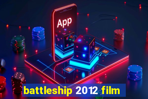 battleship 2012 film