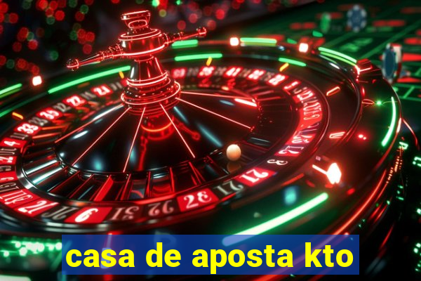 casa de aposta kto