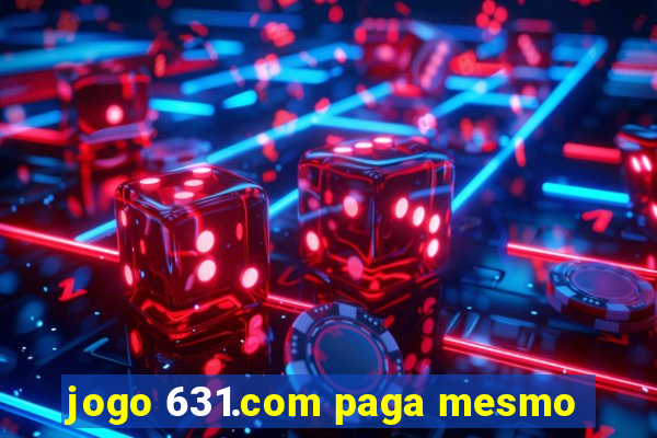 jogo 631.com paga mesmo