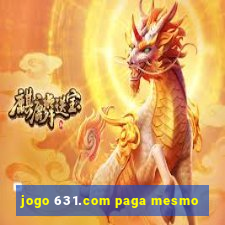 jogo 631.com paga mesmo