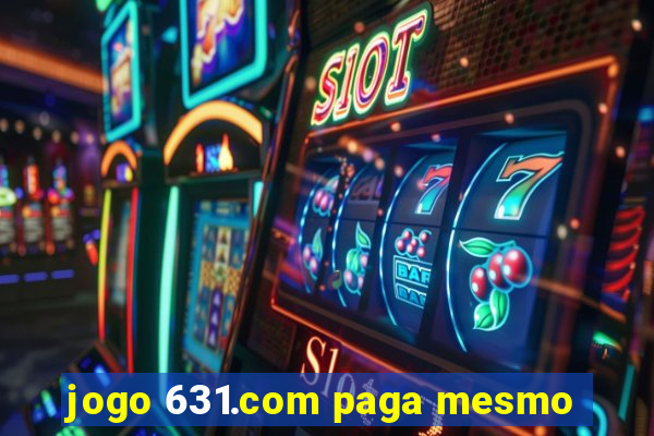 jogo 631.com paga mesmo