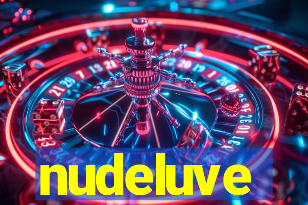 nudeluve