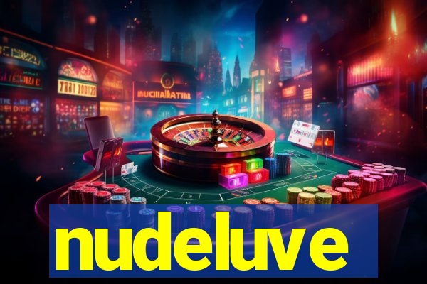 nudeluve