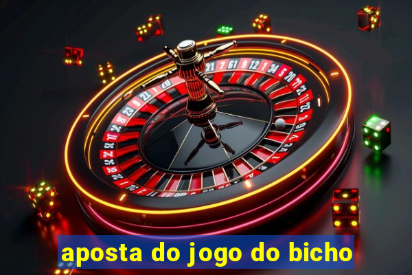 aposta do jogo do bicho