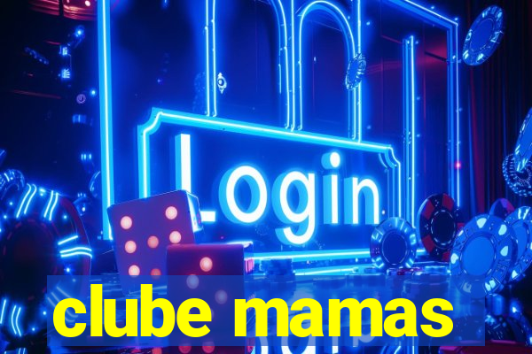 clube mamas