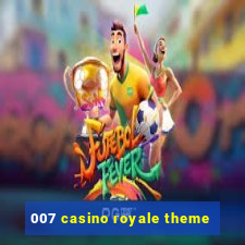 007 casino royale theme