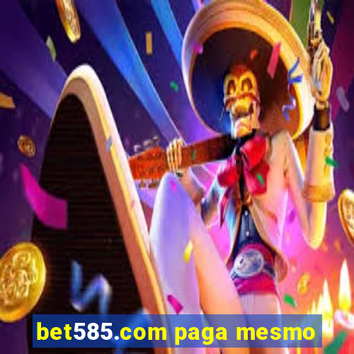 bet585.com paga mesmo