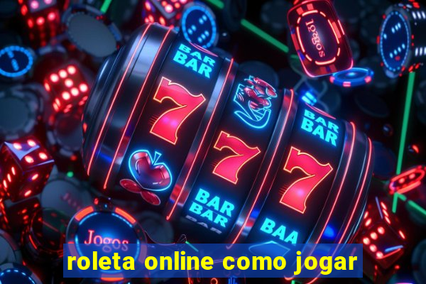 roleta online como jogar