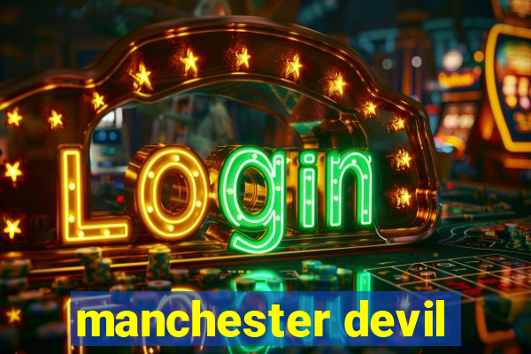 manchester devil