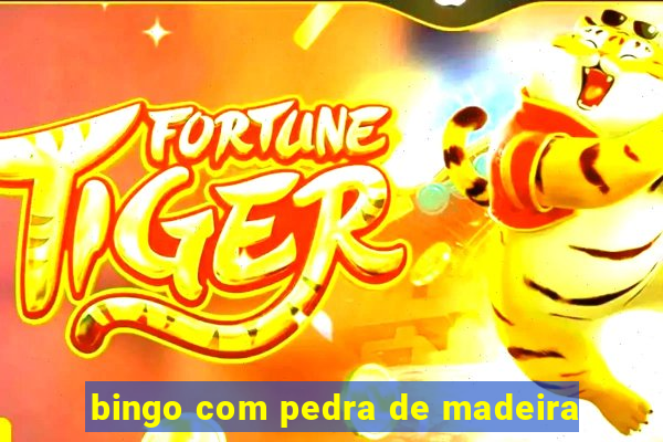 bingo com pedra de madeira