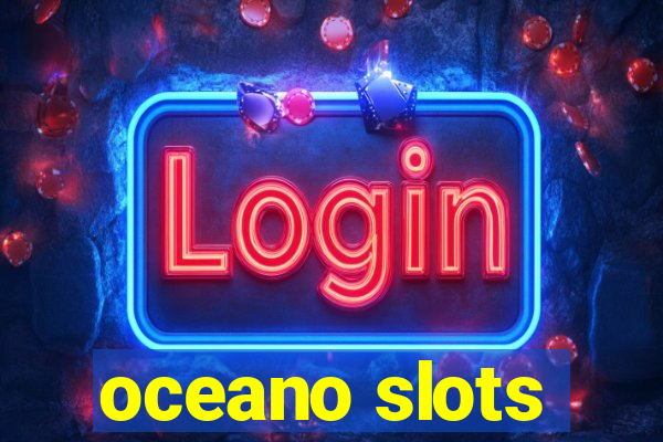 oceano slots