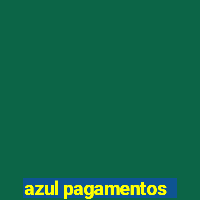 azul pagamentos