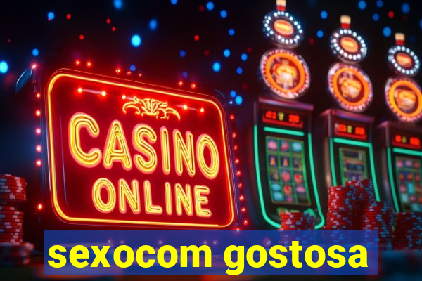 sexocom gostosa