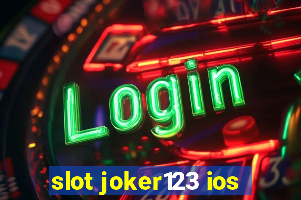 slot joker123 ios