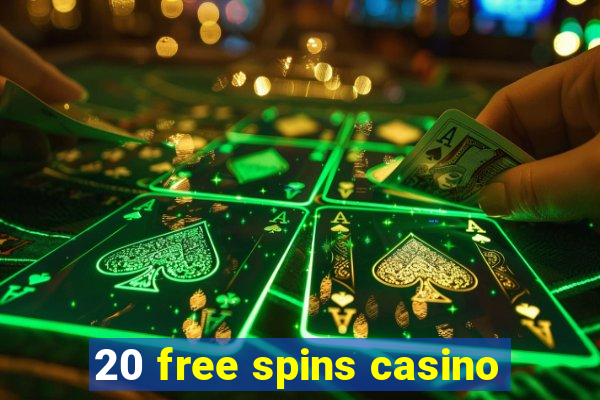 20 free spins casino