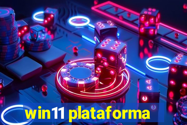 win11 plataforma