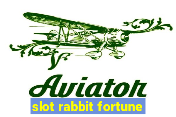 slot rabbit fortune