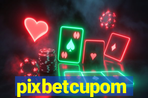 pixbetcupom