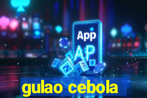 gulao cebola