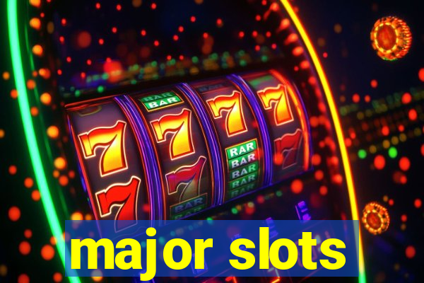 major slots