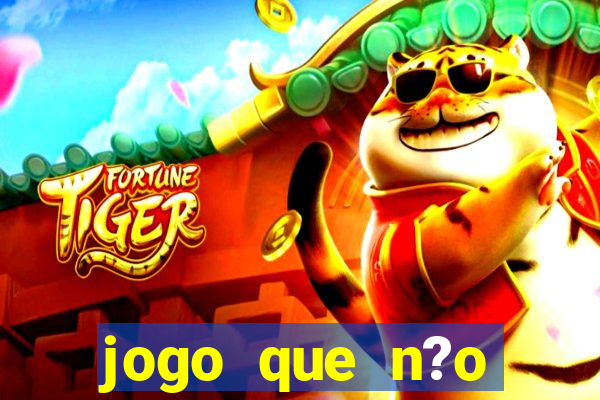 jogo que n?o precisa depositar para ganhar