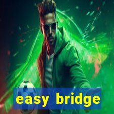 easy bridge