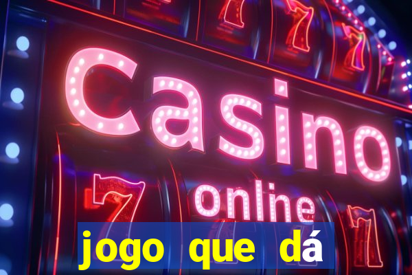 jogo que dá dinheiro sem precisar depositar