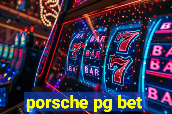 porsche pg bet