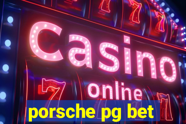 porsche pg bet