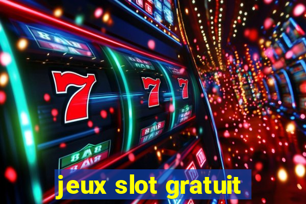 jeux slot gratuit