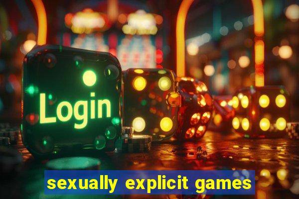 sexually explicit games