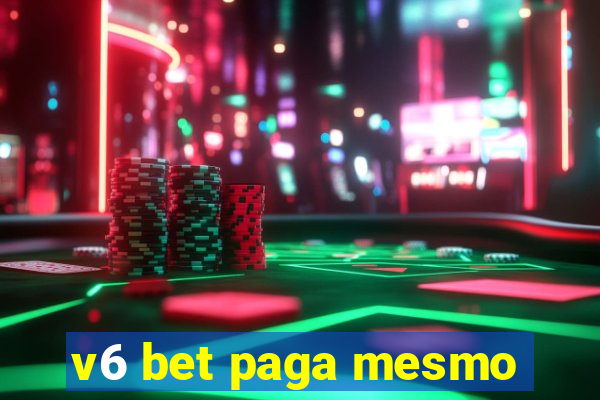 v6 bet paga mesmo