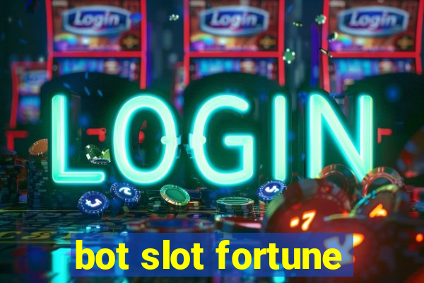 bot slot fortune