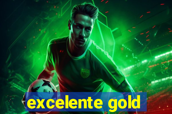 excelente gold