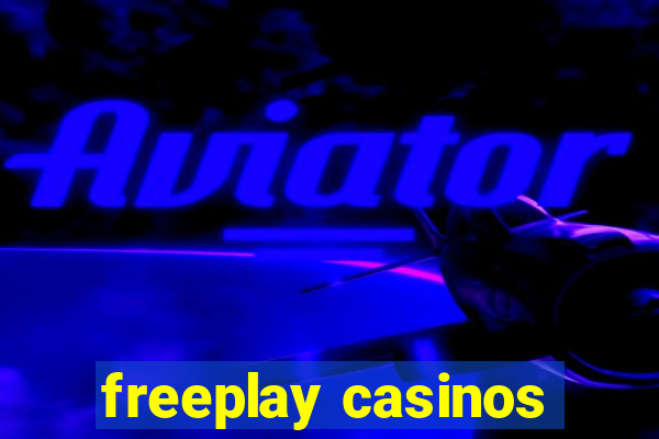 freeplay casinos