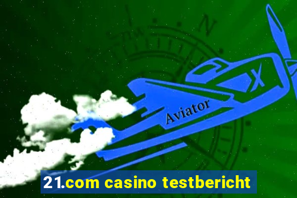 21.com casino testbericht