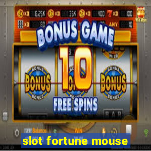 slot fortune mouse