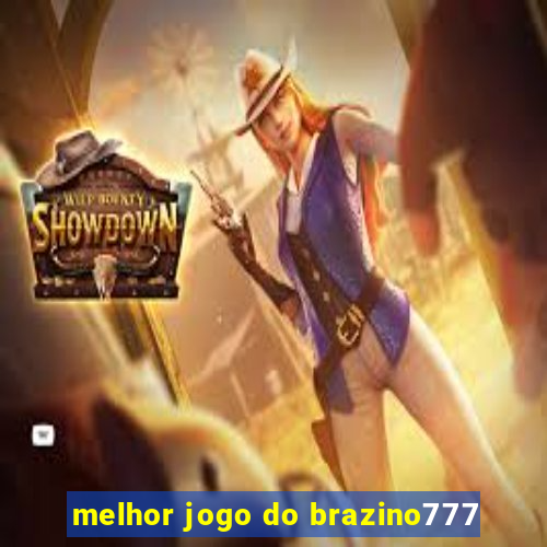 melhor jogo do brazino777