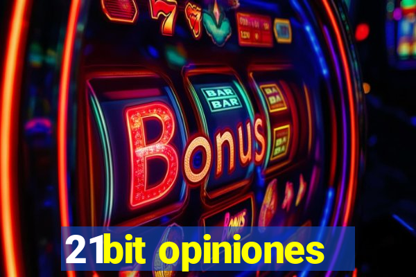 21bit opiniones