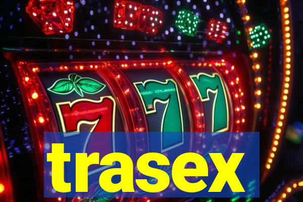 trasex