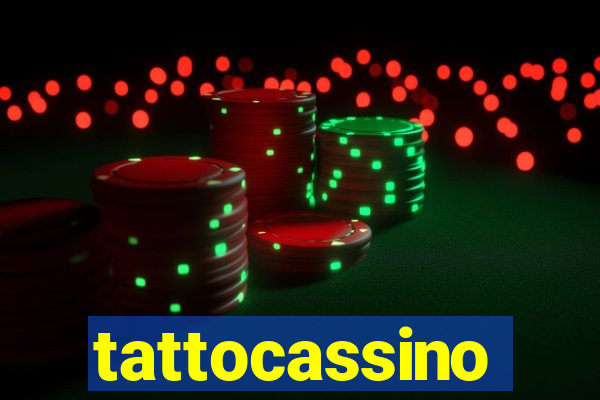 tattocassino