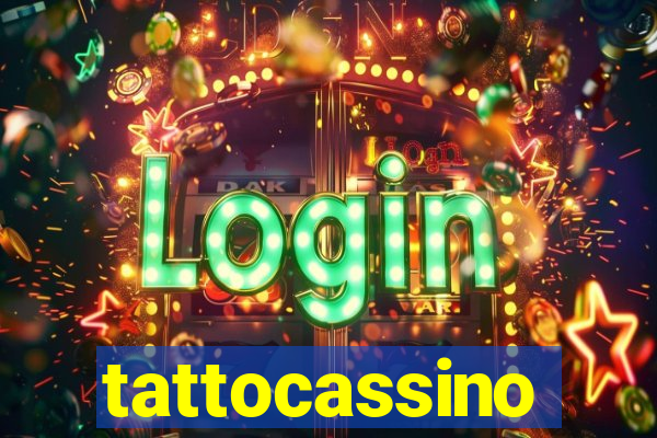 tattocassino