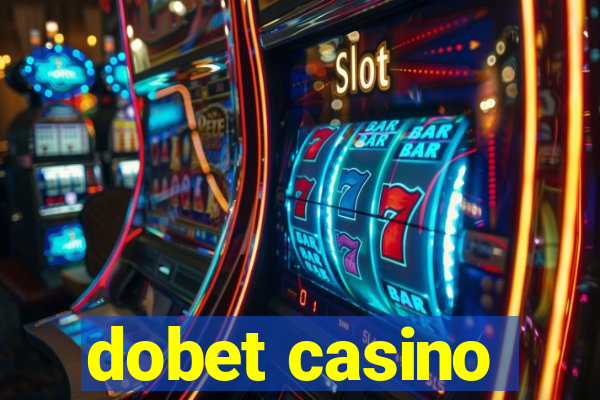 dobet casino