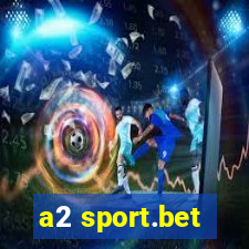 a2 sport.bet