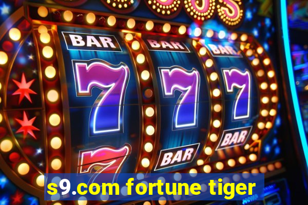 s9.com fortune tiger